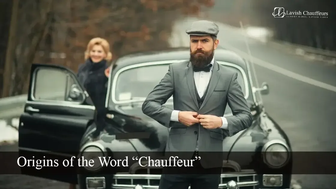 Origins of the Word “Chauffeur”
