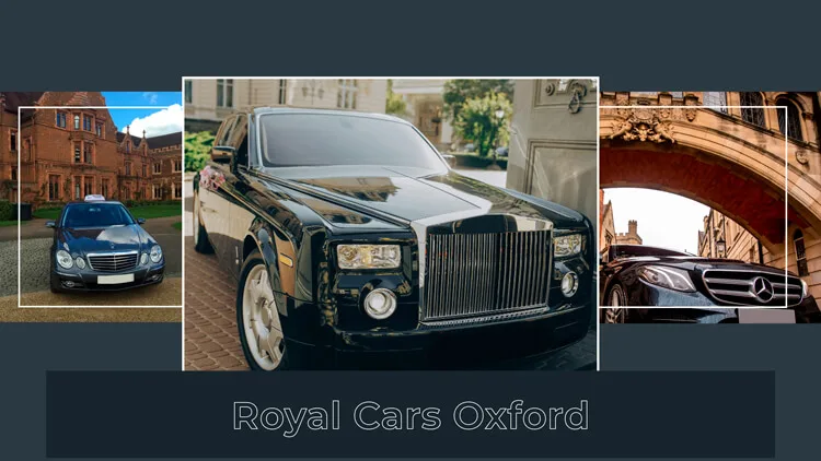 Royal Cars Oxford: A Journey of Luxury with Lavish Chauffeur