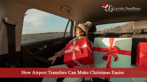 How Airport Transfers Can Make Christmas Easier