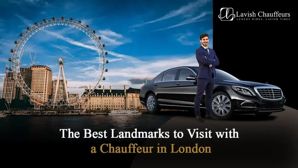 The-Best-Landmarks-to-Visit-with-a-Chauffeur-in-London